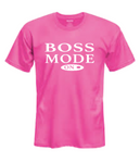 Boss Mode ON T-Shirt
