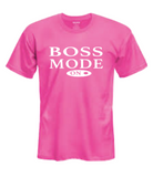 Boss Mode ON T-Shirt