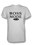 Boss Mode ON T-Shirt