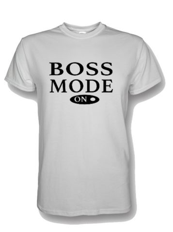 Boss Mode ON T-Shirt
